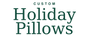 Custom Holiday Pillows - Home